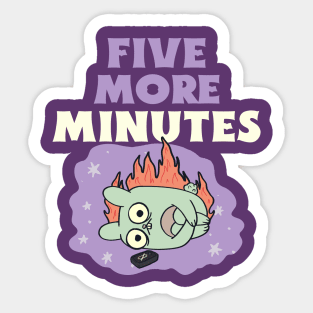 if im not back in five minutes just wait longer Sticker